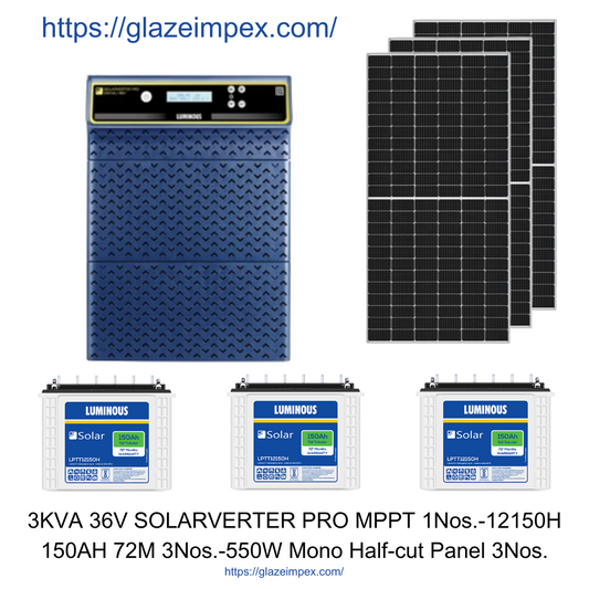 Luminous 3KVA 36V Solarverter Pro PCU MPPT with LPTT12150H 150Ah 72*Month Warranty and 550W 24V mono Perc HalfCut Solar Panel 25*Year Warranty